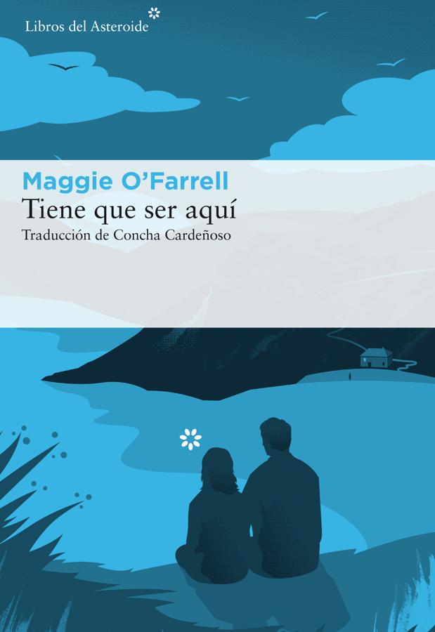 Turi būti čia, Maggie O'Farrell. / Asteroidų knygos.
